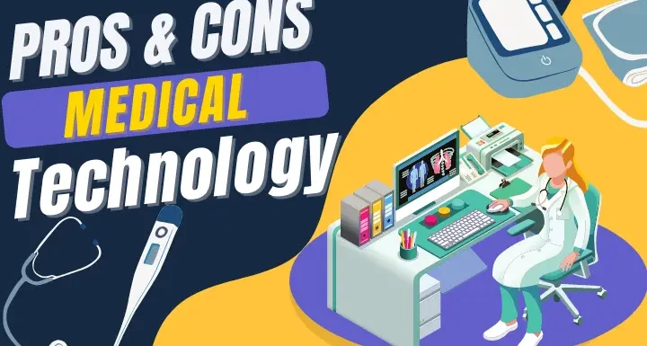 Advantages and disadvantages of medical technology in healthcare