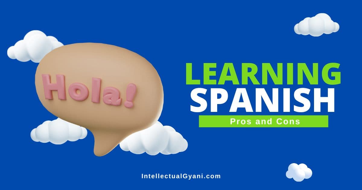 advantages and disadvantages of learning spanish in india