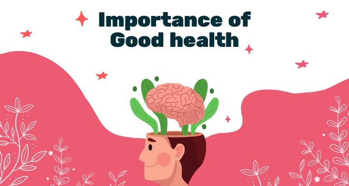 Importance of Good Health and Well-being in Our Life