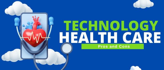 pros and cons of medical technology in healthcare