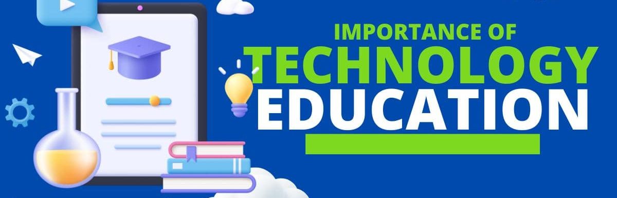 Top 10 Importance of Technology in Education