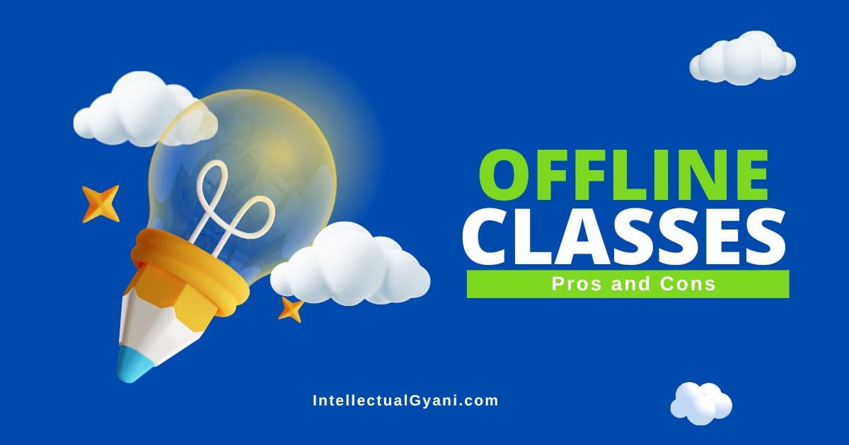 offline classes advantages and disadvantages